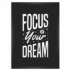 تابلو نوشته Focus Your Dream