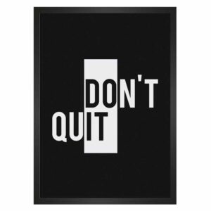 تابلو نوشته Don't Quit