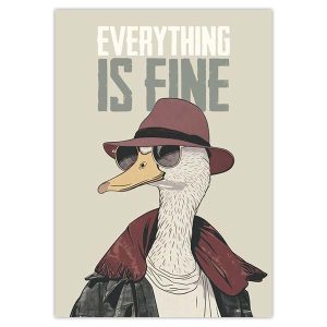 پوستر اردک شعار EVERYTHING IS FINE